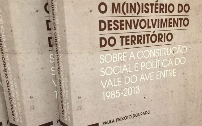 Paula Peixoto Dourado lança ‘O M(in)istério do Desenvolvimento do Território do Vale do Ave’