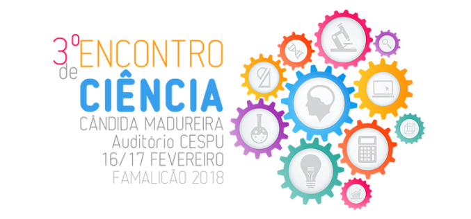 16/2 – 17/2 | 3º Encontro de Ciência Cândida Madureira