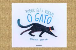 Fábrica de  Histórias | Um livro… #03: ‘Todos eles viram o gato’ de Brendan Wenzel