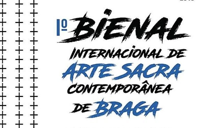 Arte Sacra Contemporânea | Braga será palco da Iª Bienal. Evento internacional estabelece pontes entre a Igreja e a Cultura
