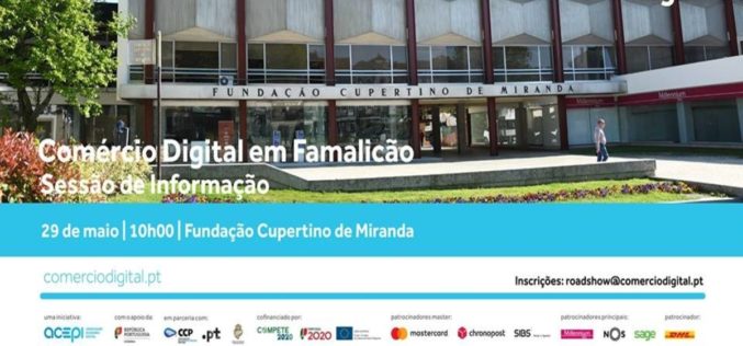 Negócios | ‘ComercioDigital.pt’ apresentado em Famalicão, Esposende e Fafe pela ACEPI