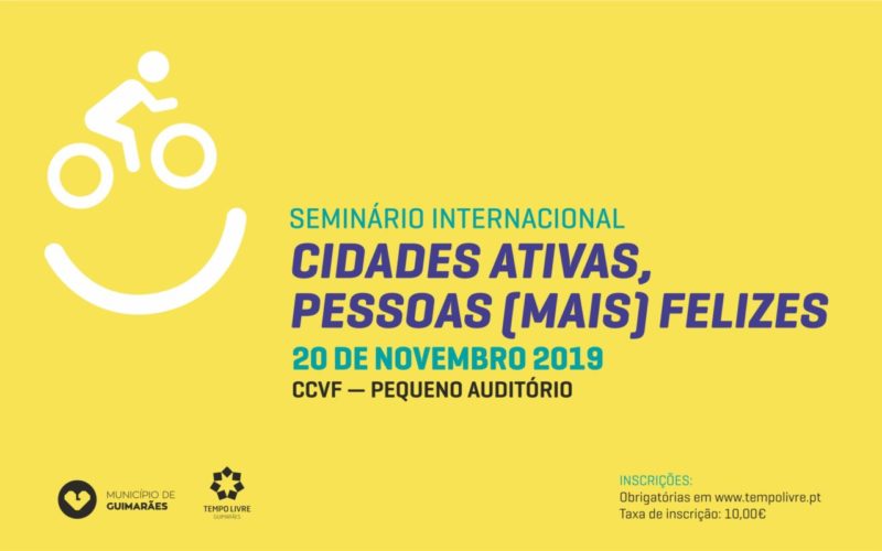 Urbanismo | Tempo Livre promove seminário internacional “Cidades Ativas, Pessoas (mais) Felizes” em Guimarães