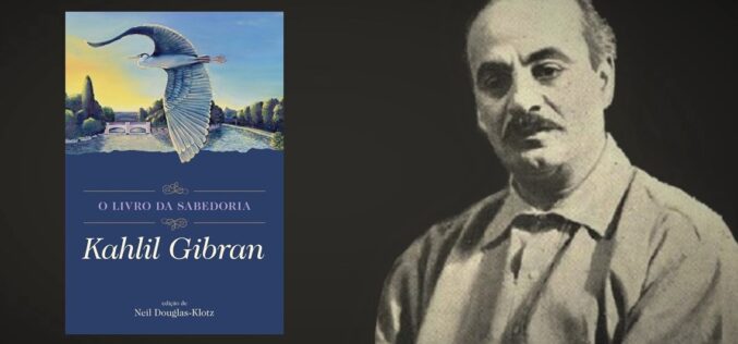 Livros | Editora Albatroz publica ‘O Livro da Sabedoria’ nas palavras de Khalil Gibran