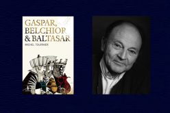 ‘Gaspar, Belchior e Baltasar’, de Michel Tournier, um livro a desvendar em Dia de Reis