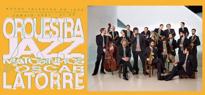 Orquestra de Jazz de Matosinhos e Òscar Latorre apresentam-se no Teatro Municipal Constantino Nery