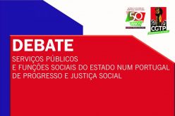 CGTP debate ‘Serviços Públicos e Funções Sociais do Estado’