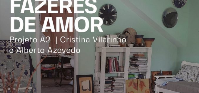 Cristina Vilarinho e Alberto Azevedo inauguram ‘Fazeres de Amor’