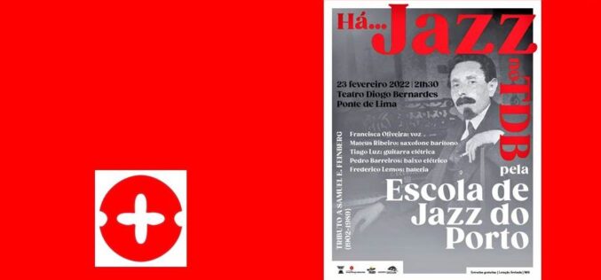 ‘Há Jazz… no TDB’ oferece homenagem a Sammy Fain em Ponte de Lima