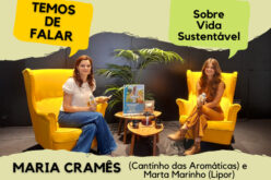 Maria Cramês do Cantinho das Aromáticas conversa sobre Vida Sustentável