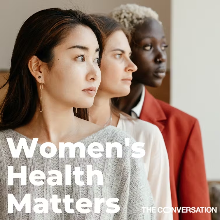 mulher - mulheres - saúde - health - women - woman - the conversation